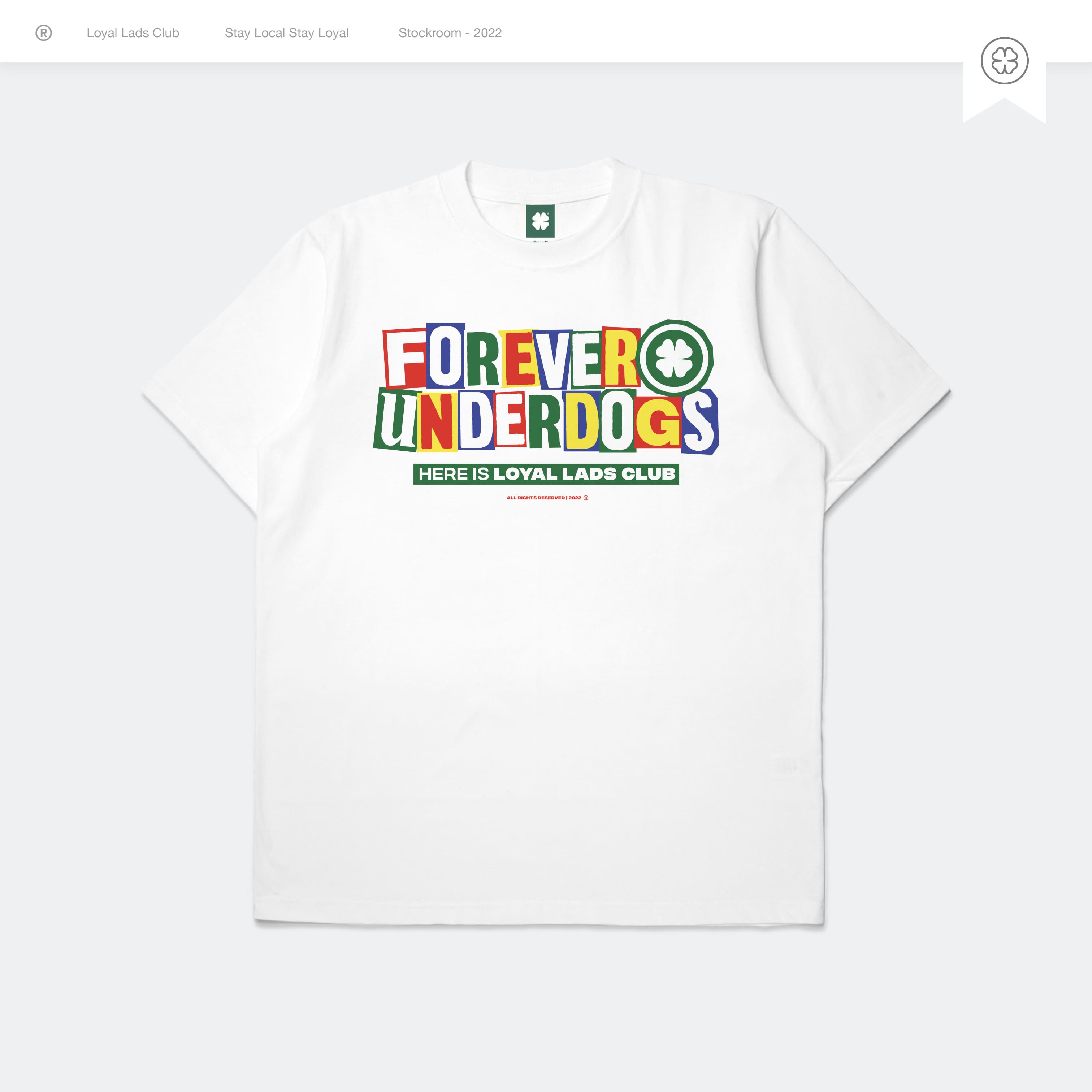 LOYAL LADS CLUB LOYAL LADS CLUB | Tshirt - Forever Colours White WHITE unisex TSHIRT – SKU LOYAL-TS-FRC-W-078